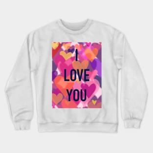 I LOVE YOU Crewneck Sweatshirt